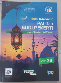 Image of BUKU INTERAKTIF PAI DAN BUDI PEKERTI SMA/MA/SMK/MAK KELAS XII