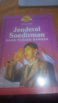 Image of JENDRAL SUDIRMAN SANG PERISAI BANGSA