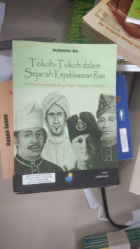 Image of TOKOH TOKOH DALAM SEJARAH KEPAHLAWANAN RIAU