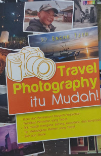 Image of TRAVEL PHOTOGRAPHY ITU MUDAH